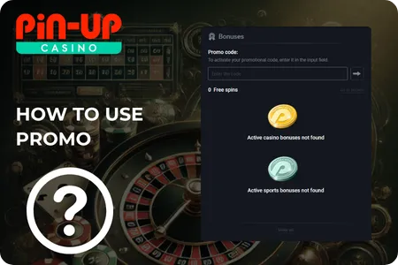 Pin Up How to Use Promo Codes